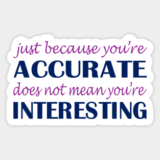 Blue and Purple Accurate John Mulaney Quote Sticker